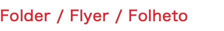 Folder / Flyer / Folheto