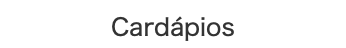 Cardápios