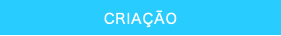 CRIAÇÃO